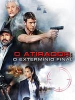 Pôster de O Atirador: O Extermínio Final