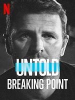 Pôster de Untold: Breaking Point