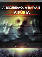Pôster de A Escuridão, A Raiva e a Fúria