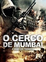 Pôster de O Cerco em Mumbai: 4 Dias de Terror