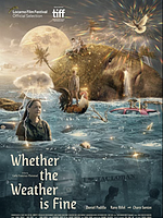 Pôster de Whether the Weather is Fine