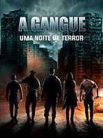 Pôster de A Gangue - Uma Noite de Terror