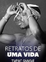 Pôster de Retratos de uma Vida - Tupac Shakur