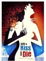 Pôster de With A Kiss I Die