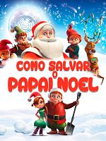 Pôster de Como Salvar o Papai Noel