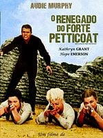 Pôster de O Renegado do Forte Petticoat