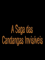 Pôster de A Saga das Candangas Invisíveis
