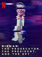 Pôster de Nisman: O Promotor, a Presidente e o Espião