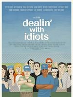 Pôster de Dealin' with Idiots