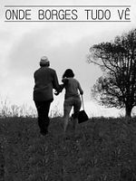 Pôster de Onde Borges Tudo Vê