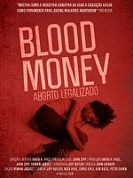 Pôster de Blood Money - Aborto Legalizado