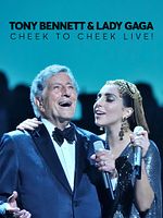 Pôster de Tony Bennett & Lady Gaga: Cheek To Cheek Live!