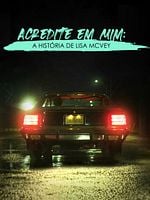 Pôster de Acredite em Mim: A História de Lisa McVey
