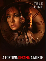 Pôster de A Fortuna Desafia A Morte