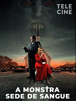 Pôster de A Monstra - Sede de Sangue
