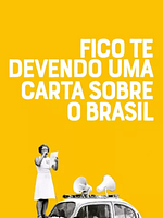 Pôster de Fico Te Devendo Uma Carta Sobre O Brasil
