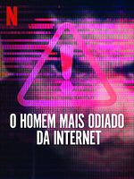 Pôster de O Homem Mais Odiado da Internet