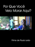 Pôster de Por Que Você Veio Morar Aqui?