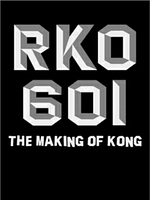 Pôster de RKO Production 601: The Making of 'Kong, the Eighth Wonder of the World'