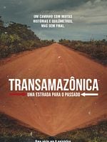 Pôster de Transamazônica – Uma Estrada Para o Passado