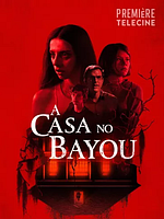 Pôster de A Casa no Bayou