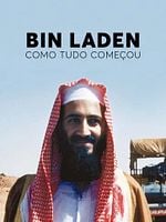 imagem de Bin Laden: Como Tudo Começou