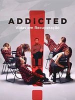 imagem de Addicted: Vidas em Recuperação