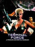 Pôster de Terminal Force - A Procura do Cristal Sagrado