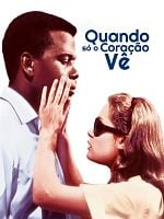 Pôster de Quando Só o Coração Vê