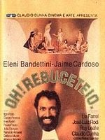 Pôster de Oh! Rebuceteio