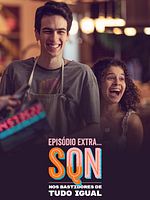 Pôster de Episódio Extra...SQN: Nos Bastidores de Tudo Igual