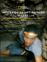 Pôster de Mistérios da Antiguidade com Albert Lin: Tikal