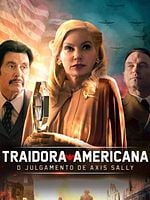 Pôster de Traidora Americana: O Julgamento de Axis Sally