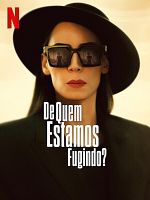 Pôster de De Quem Estamos Fugindo?
