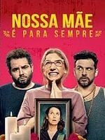Pôster de Nossa Mãe é Para Sempre