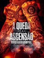 Pôster de A Queda e a Ascensão do Lutador Vampiro