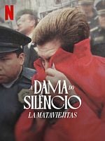 Pôster de A Dama do Silêncio: La Mataviejitas