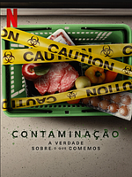 Pôster de Contaminação: A Verdade Sobre o que Comemos