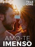 Pôster de Amo-Te Imenso
