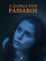 Pôster de A Dança dos Pássaros