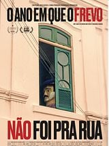 Pôster de O Ano em que o Frevo não foi pra Rua