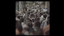 imagem de O Homem das Multidões Trailer