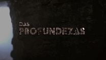imagem de Das Profundezas Trailer