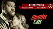 imagem de Mundo Cão Entrevista (3) Babu Santana e Adriana Esteves
