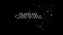 imagem de Filhos do Carnaval Trailer