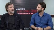 imagem de Polícia Federal - A Lei é para Todos Entrevista com o elenco