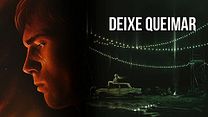 Deixe Queimar Trailer Original