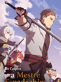 De Caipira a Mestre Espadachim