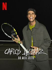 Carlos Alcaraz: Do Meu Jeito