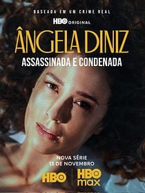 Ângela Diniz: Assassinada e Condenada
